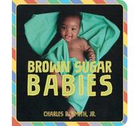 Charles R. Smith Jr. Brown Sugar Babies (Libro di cartone)