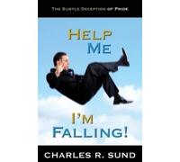 Charles R. Sund Help Me I'm Falling (Tascabile)
