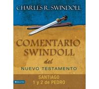 Charles R Swind Comentario Swindoll del Nuevo Testamento: Santiago, (Tascabile)