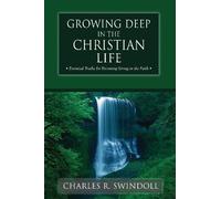 Charles R. Swindoll Growing Deep in the Christian Life (Tascabile)