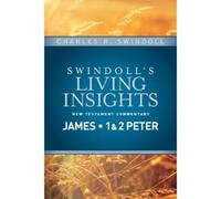 Charles R. Swindoll Insights on James, 1 & 2 Peter (Copertina rigida)