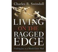 Charles R. Swindoll Living on the Ragged Edge (Tascabile)