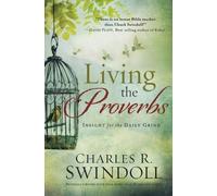 Charles R. Swindoll LIVING THE PROVERBS (Tascabile)