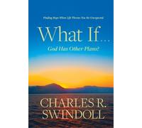 Charles R. Swindoll What If . . . God Has Other Plans? (Tascabile)
