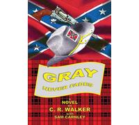 Charles R Walker Gray Never Fades (Tascabile)
