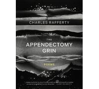 Charles Rafferty The Appendectomy Grin (Tascabile)