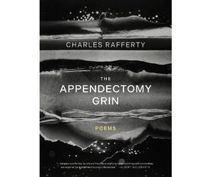 Charles Rafferty The Appendectomy Grin (Tascabile)