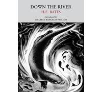 Charles Rangeley-Wilson H. E. Bates Down the River (Tascabile)
