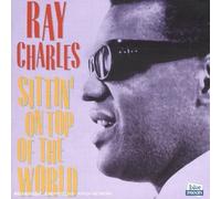 Charles, Ray - Sittin On Top Of The World