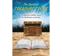 Charles Ray Smith The Spiritual Treasure Trove (Tascabile)