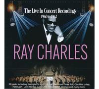 Charles, Ray - The Live in Concert Recordings 1960 and 1962