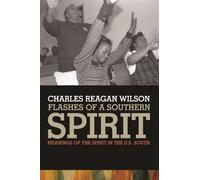 Charles Reagan Wilson Flashes of a Southern Spirit (Tascabile)