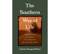 Charles Reagan Wilson The Southern Way of Life (Copertina rigida)