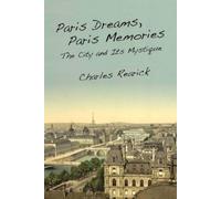 Charles Rearick Paris Dreams, Paris Memories (Copertina rigida)