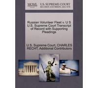 Charles Recht A Russian Volunteer Fleet V. U S U.S. Supreme Court Tr (Tascabile)