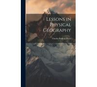 Charles Redway Dryer Lessons in Physical Geography (Copertina rigida)