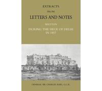 Charles Reid Extracts from Letters and Notes Written During the Sieg (Tascabile)