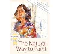 Charles Reid The Natural Way to Paint (Copertina rigida)