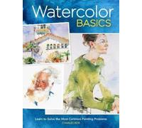 Charles Reid Watercolor Basics (Tascabile)
