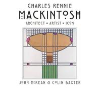 John McKean Colin Baxter Charles Rennie Mackintosh (Tascabile)