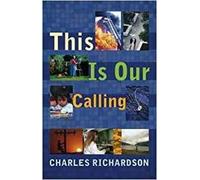 Charles Richardson This is Our Calling (Tascabile)