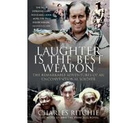 Charles Ritchie Laughter is the Best Weapon: The Remarkable A (Copertina rigida)