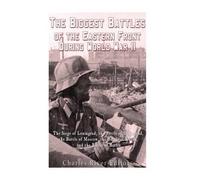 Charles River E The Biggest Battles of the Eastern Front During Worl (Tascabile)