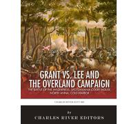 Charles River E The Overland Campaign: The Battles of the Wilderness (Tascabile)