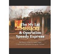 Charles River Editor The My Lai Massacre and Operation Speedy Expres (Tascabile)