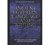 Charles River E Ancient Egyptian Language and Writing: The History a (Tascabile)