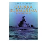 Charles River Editors Areani Moros Guerra submarina en el Pacífico (Tascabile)