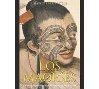 Charles River Editors Areani Moros Los maoríes (Tascabile)