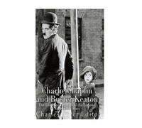 Charles River Editors Charlie Chaplin and Buster Keaton (Tascabile)