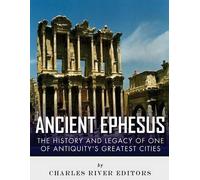 Charles River Editors Colin Fluxman Ancient Ephesus (Tascabile)