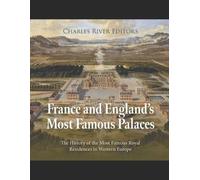 Charles River Editors France and England's Most Famous Palaces (Tascabile)