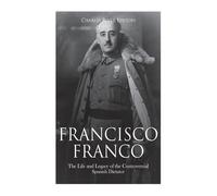 Charles River Editors Francisco Franco (Tascabile)
