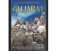 Charles River E Gujarat: The History of the Indian State from the An (Tascabile)