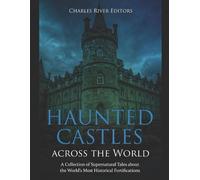 Charles River Editors Haunted Castles across the World (Tascabile)