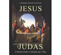 Charles River Editors Jesus e Judas (Tascabile)