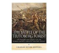 Charles River Editors Kevin Kollin The Battle of the Teutoburg Fores (Tascabile)