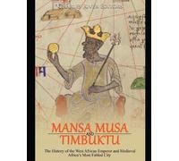 Charles River Editors Mansa Musa and Timbuktu (Tascabile)