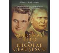 Charles River Editors Marshal Tito and Nicolae Ceaușescu (Tascabile)
