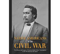 Charles River Editors Native Americans in the Civil War (Tascabile)