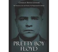 Charles River Editors Pretty Boy Floyd (Tascabile)