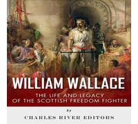 Charles River Editors Roger Wood William Wallace (Tascabile)