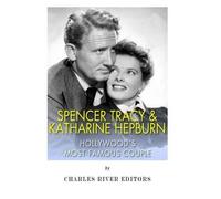 Charles River Editors Spencer Tracy and Katharine Hepburn (Tascabile)