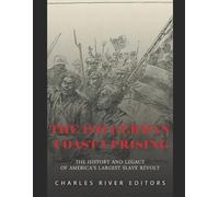 Charles River Editors The 1811 German Coast Uprising (Tascabile)