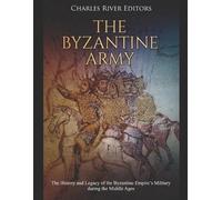 Charles River Editors The Byzantine Army (Tascabile)
