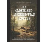 Charles River Editors The Clovis and Mississippian Peoples (Tascabile)