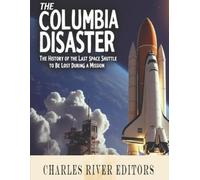 Charles River Editors The Columbia Disaster (Tascabile)